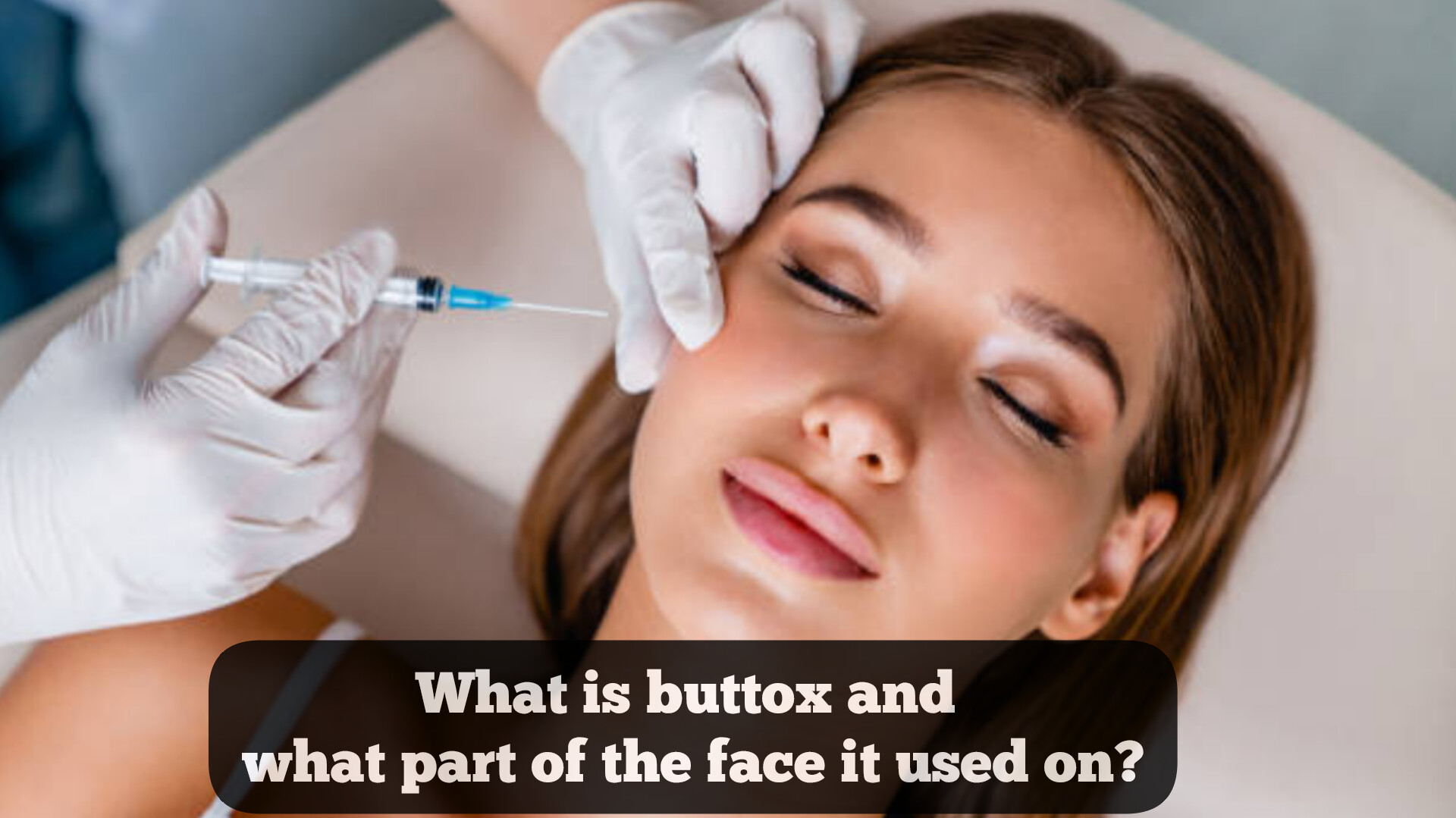 What Is Botox And What Part Of The Face Is It Used On? Know - World ...